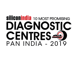 10 Most Promising Diagnostic Centres PAN India - 2019